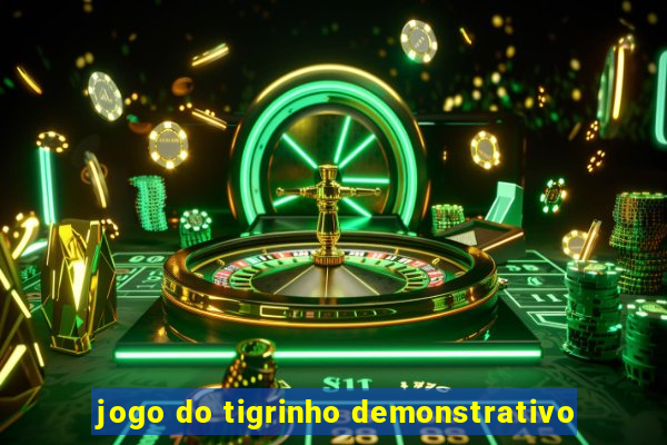 jogo do tigrinho demonstrativo